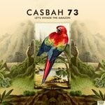 cover: Casbah 73 - Let's Invade The Amazon