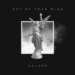 cover: Solven - Out Of Your Mind