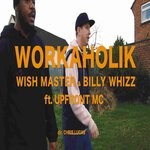 cover: Upfront Mc|Wish Master - WORKAHOLIK