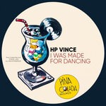 cover: Hp Vince - I Was Made For Dancing