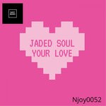 cover: Jaded Soul - Your Love