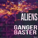 cover: Ganger Baster - Aliens