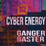 cover: Ganger Baster - Cyber Energy