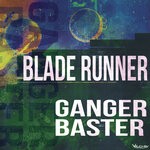 cover: Ganger Baster - Blade Runner