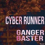 cover: Ganger Baster - Cyber Runner