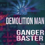 cover: Ganger Baster - Demolition Man