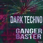 cover: Ganger Baster - Dark Techno