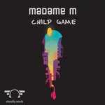 cover: Madame M - Child Game