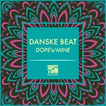 cover: Danske Beat - Dope'a'Mine