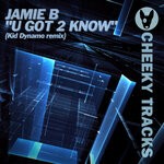 cover: Jamie B - U Got 2 Know (Kid Dynamo Remix)