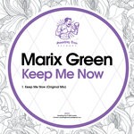 cover: Marix Green - Keep Me Now