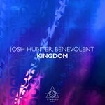 cover: Benevolent|Josh Hunter - Kingdom