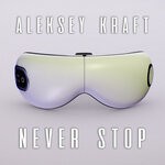 cover: Aleksey Kraft - Never Stop