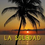 cover: El Toti - La Soledad