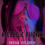 cover: Pasha Velchev - Melodic Phonk