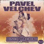 cover: Pavel Velchev - Disco Machine