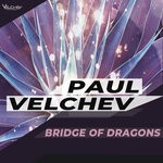 cover: Paul Velchev - Bridge Of Dragons