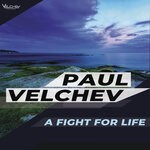 cover: Paul Velchev - A Fight For Life