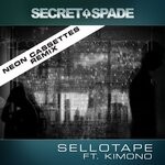 cover: Secret Spade - Sellotape (ft. Kimono) (Neon Cassettes Remix)