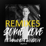 cover: Amanda Wilson|Villiam - Some Love (Remixes)