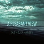 cover: Ole Hojer Hansen - A Pleasant View