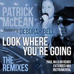 cover: Deborah Bell|Patrick Mclean - Look Where You're Going (The Remixes)