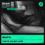 cover: Mafo - Taste On My Lips (Extended Mix)