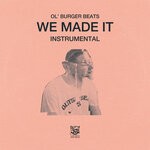 cover: Ol' Burger Beats - We Made It