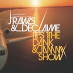 cover: Declaime|J. Rawls - It's The Dank & Jammy Show