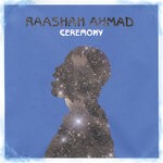 cover: Raashan Ahmad - Ceremony