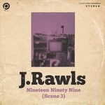 cover: J. Rawls - Nineteen Ninety Nine (Scene 3)