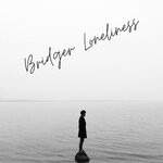 cover: Bridger - Loneliness