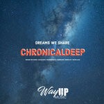 cover: Chronical Deep - Dreams We Share EP 1