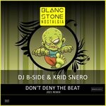 cover: Dj B-side|Krid Snero - Don't Deny The Beat (2021 Remix)