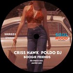 cover: Criss Hawk|Poldo Dj - Boogie Friends (Nu Disco Mix/Jackin House Mix)