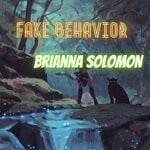 cover: Brianna Solomon - Fake Behavior