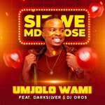 cover: Sizwe Mdlalose|Darksilver|Dj Oros - Umjolo Wami