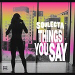 cover: Soulecta - Things You Say