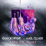 cover: Axel Oliver|Quickdrop - Take Me Away