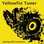 cover: Yellowfin Tuner - Dating Sofi (Remixes)