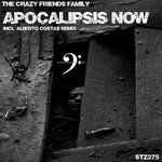 cover: The Crazy Friends Family - Apocalipsis Now