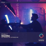 cover: Ryan Z - Machina (Extended Mix)