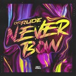 cover: Dr Rude - Never Bow