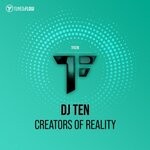 cover: Dj Ten - Creators Of Reality