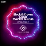 cover: Block & Crown|Lissat|Maickel Telussa - Space At Night (Original Mix)