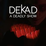 cover: Dekad - A Deadly Show