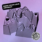 cover: Ashibah - Need Your Love (Extended Mix)