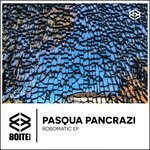 cover: Pasqua Pancrazi - Robomatic EP