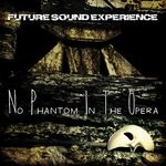 cover: Future Sound Experience - No Phantom In The Opera