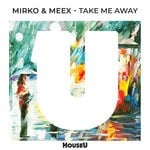 cover: Mirko & Meex - Take Me Away